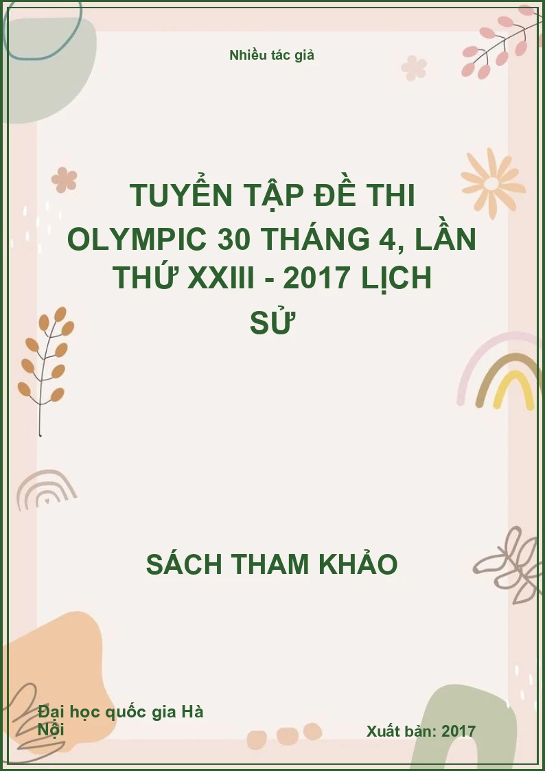 Tuyển tập đề thi Olympic 30 tháng 4, lần thứ XXIII - 2017 Lịch sử