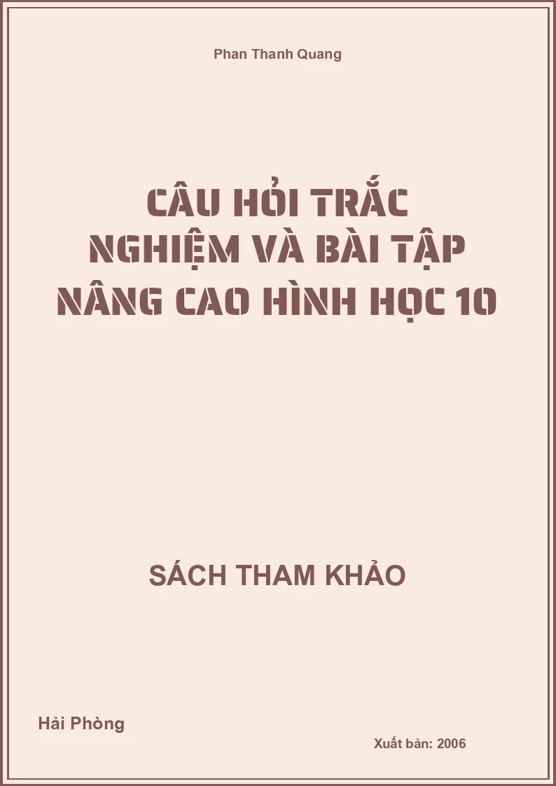 Câu hỏi trắc nghiệm và bài tập nâng cao hình học 10