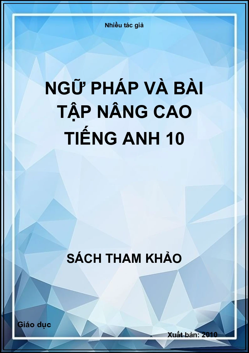 Ngữ pháp và bài tập nâng cao tiếng Anh 10