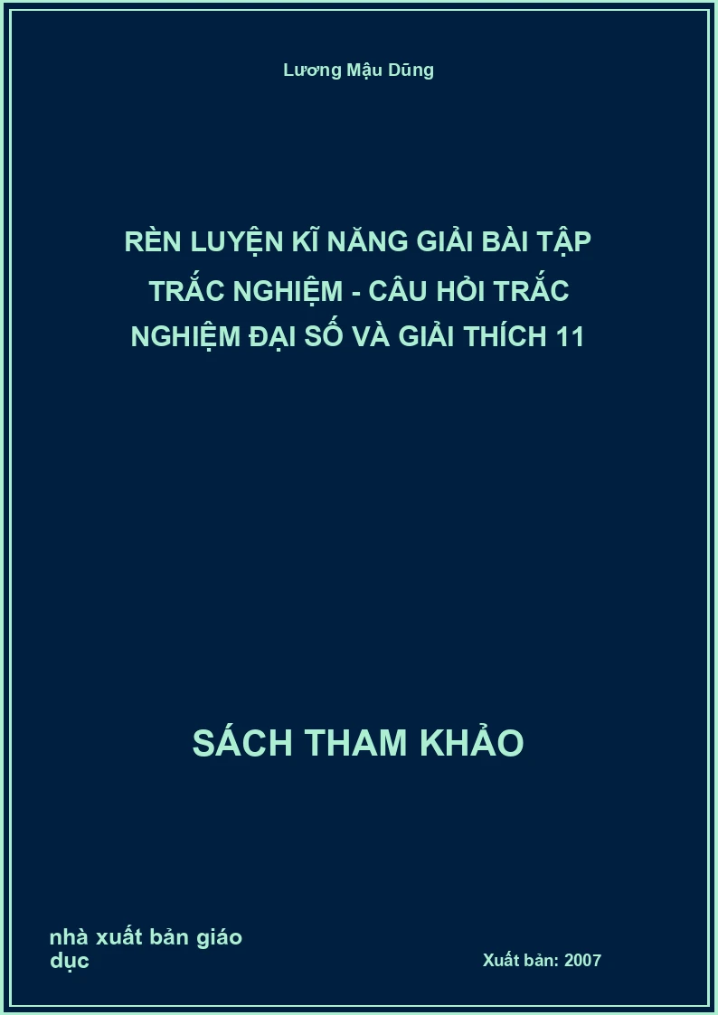 Rèn luyện kĩ năng giải bài tập trắc nghiệm - câu hỏi trắc nghiệm đại số và giải thích 11