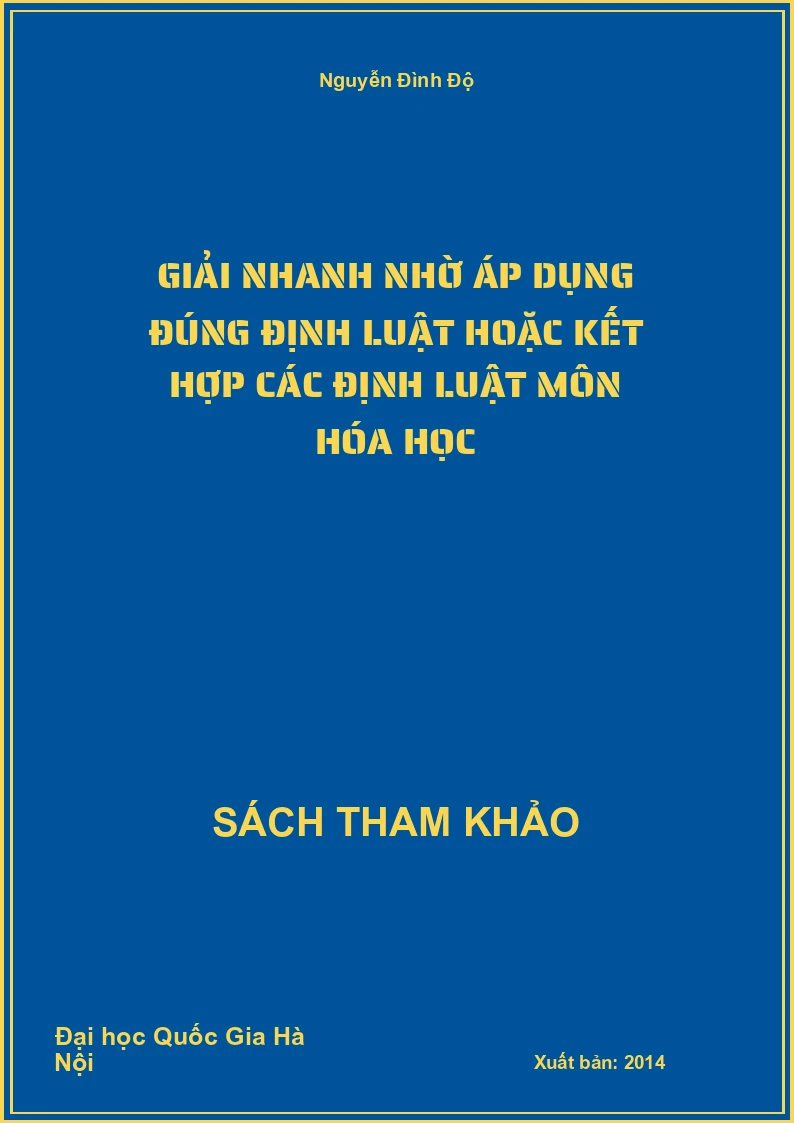 Giải nhanh nhờ áp dụng đúng định luật hoặc kết hợp các định luật môn hóa học