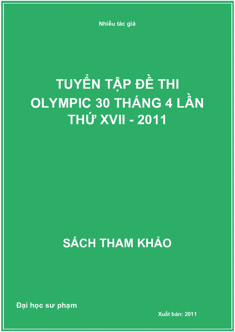 Tuyển tập đề thi Olympic 30 tháng 4 lần thứ XVII - 2011