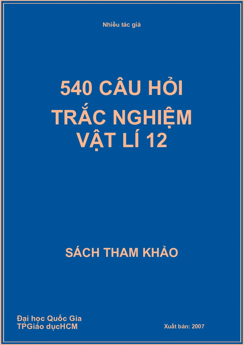 540 câu hỏi trắc nghiệm vật lí 12