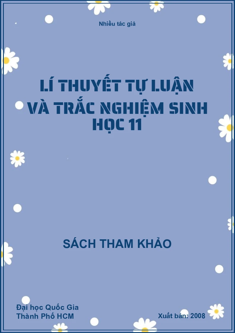 Lí thuyết tự luận và trắc nghiệm sinh học 11