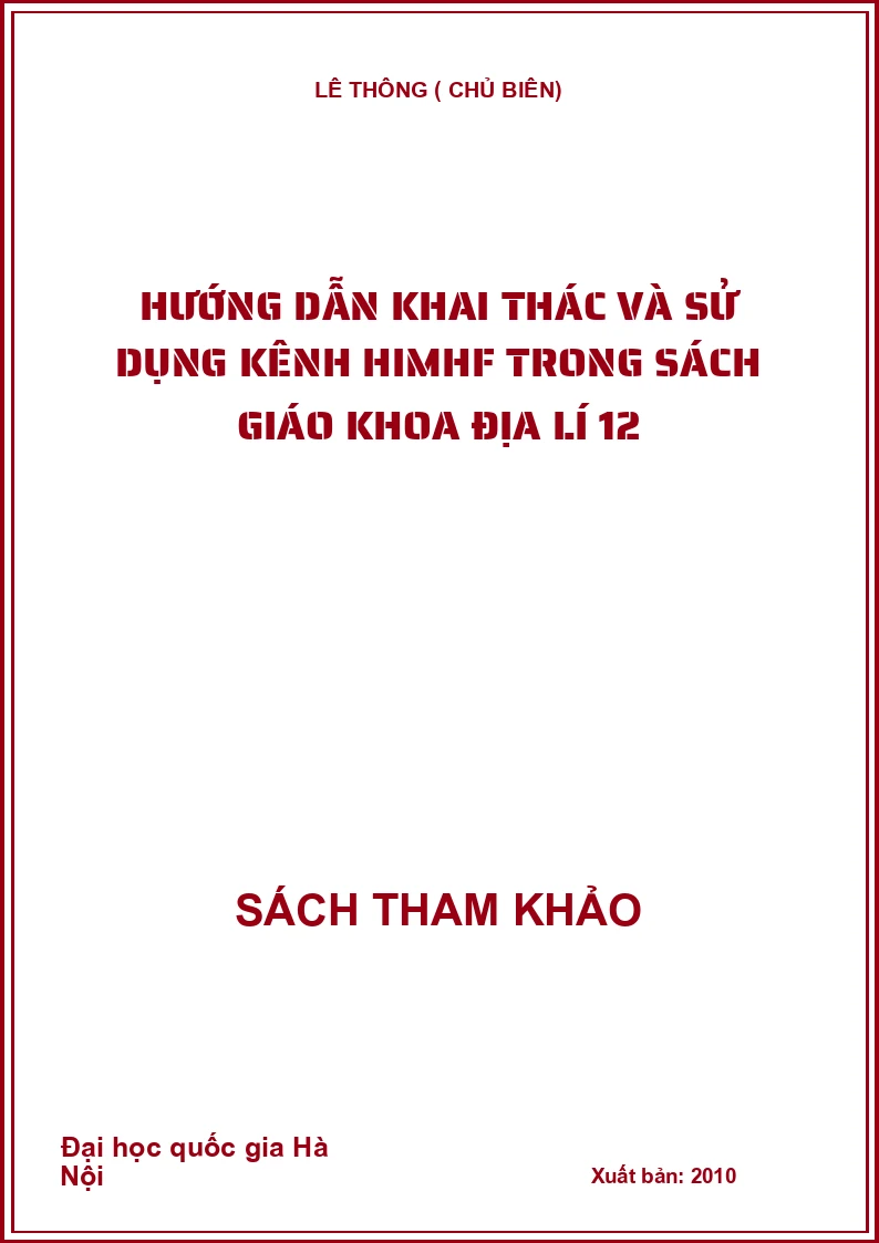 Hướng dẫn khai thác và sử dụng kênh himhf trong sách giáo khoa địa lí 12