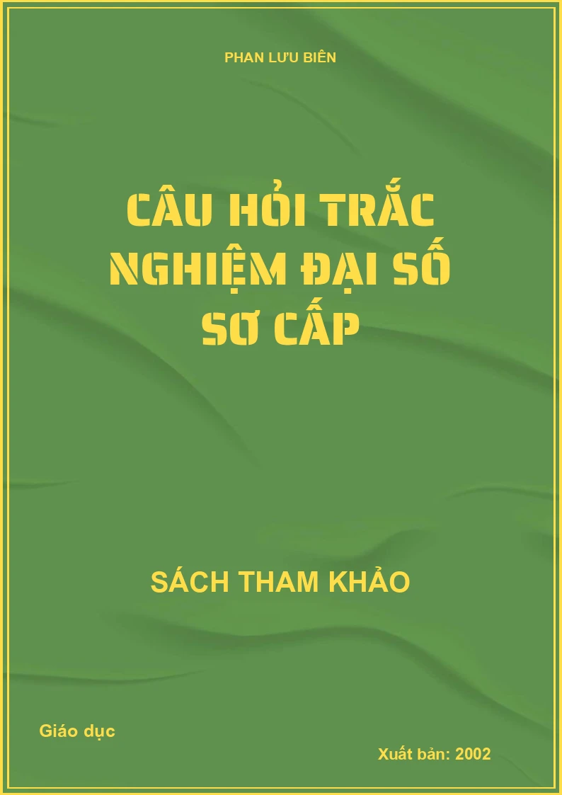 Câu Hỏi Trắc Nghiệm Đại Số Sơ Cấp