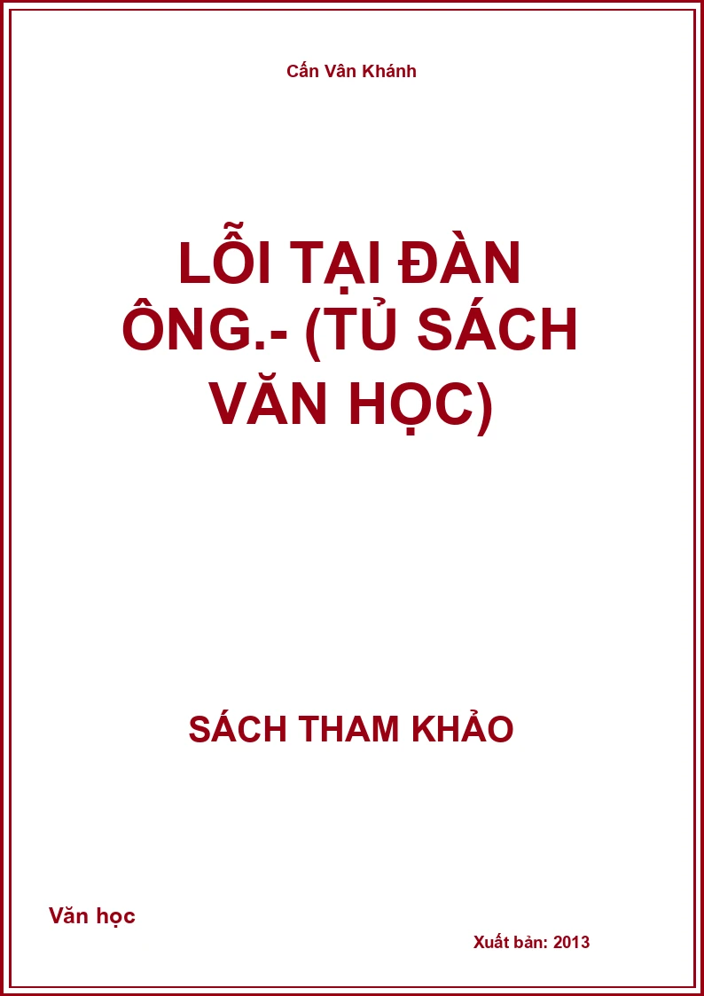 Lỗi tại đàn ông.- (Tủ sách Văn học)