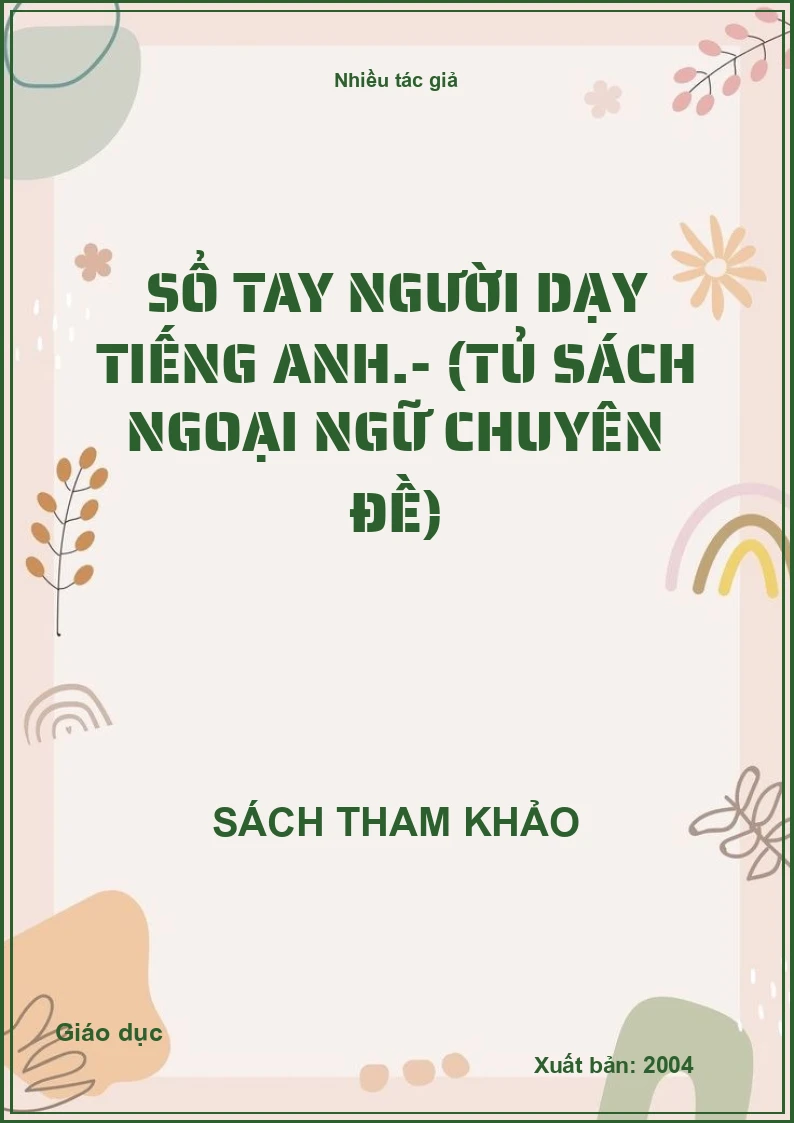 Sổ Tay Người Dạy Tiếng Anh.- (Tủ Sách Ngoại Ngữ Chuyên Đề)