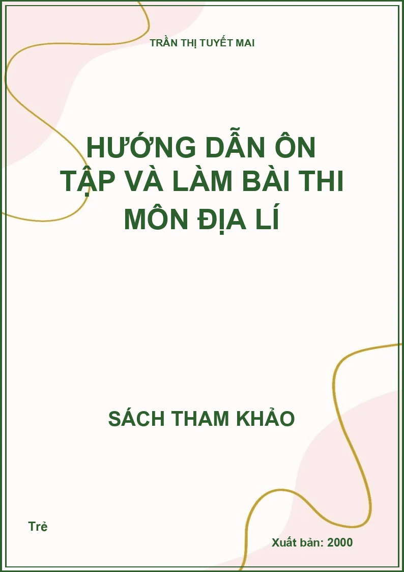 Hướng dẫn ôn tập và làm bài thi môn Địa lí