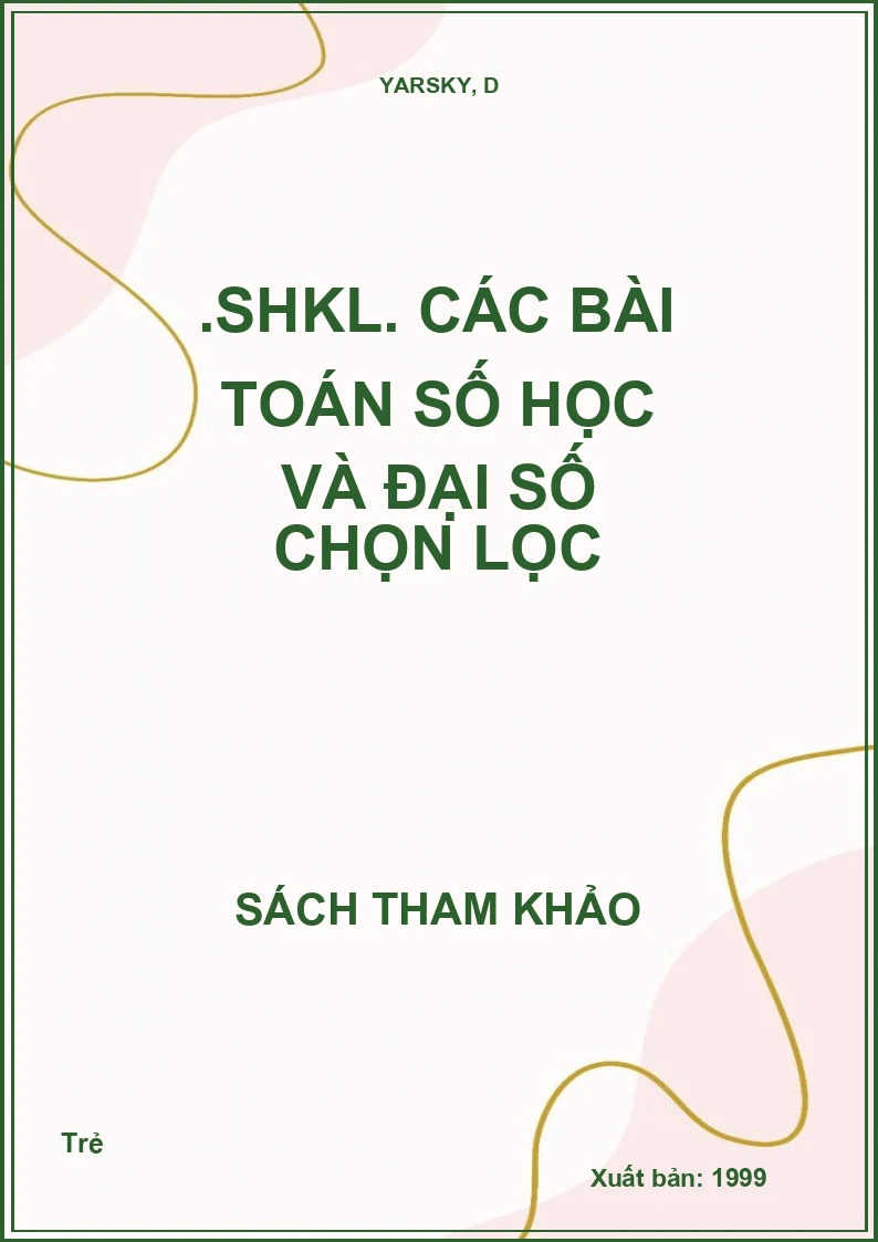 .Shkl. Các Bài Toán Số Học Và Đại Số Chọn Lọc