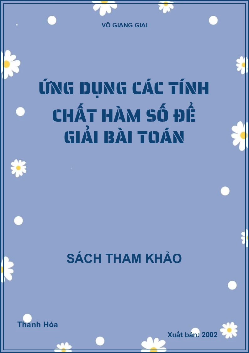 Ứng Dụng Các Tính Chất Hàm Số Để Giải Bài Toán