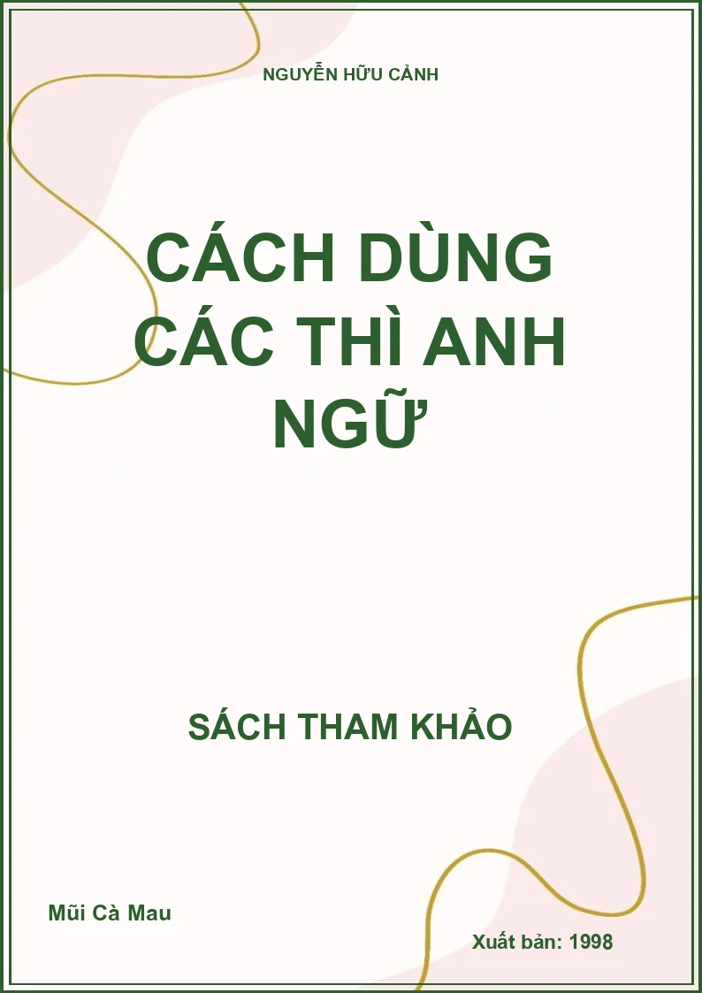 Cách Dùng Các Thì Anh Ngữ