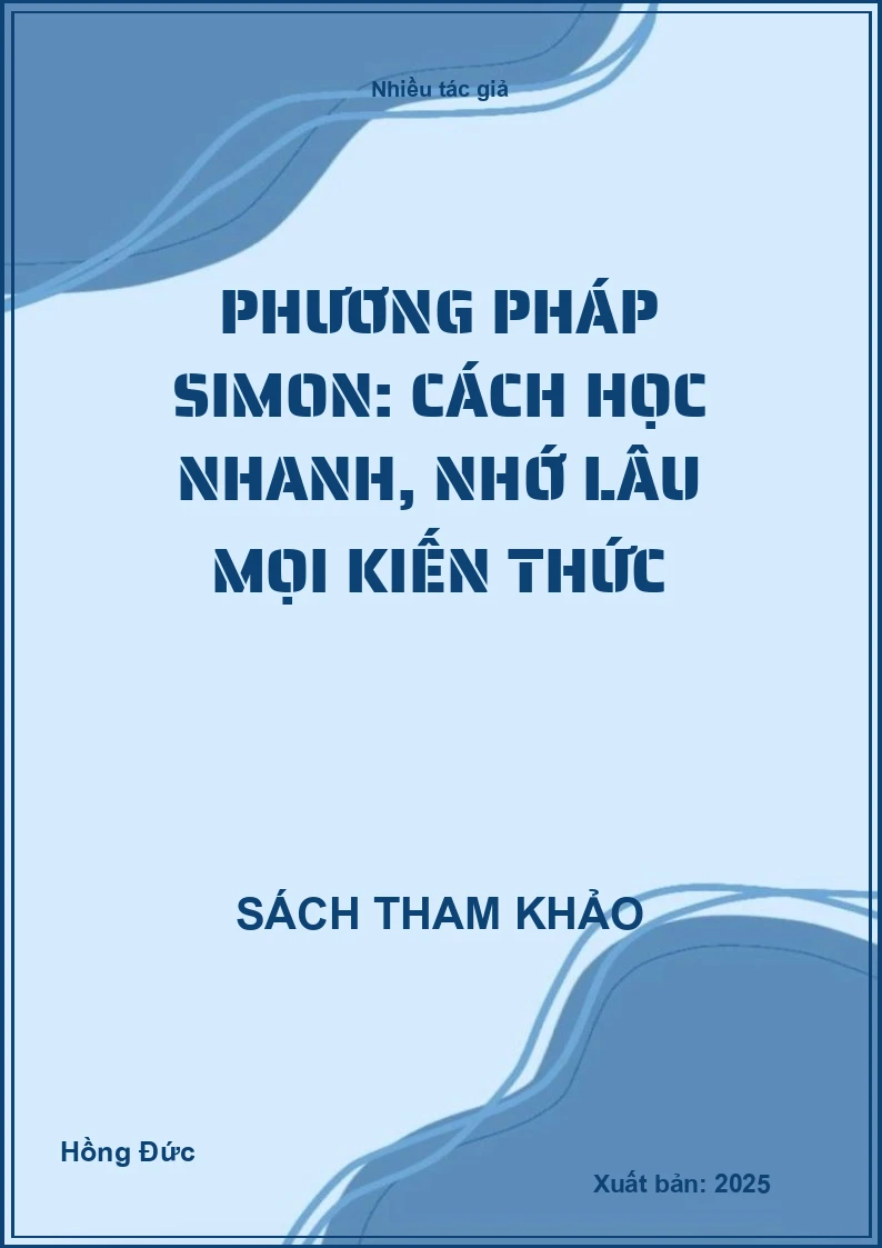 Phương pháp Simon: Cách học nhanh, nhớ lâu mọi kiến thức