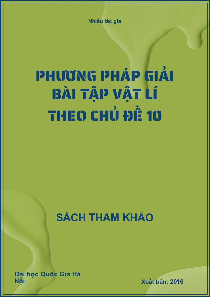 Phương pháp giải bài tập vật lí theo chủ đề 10