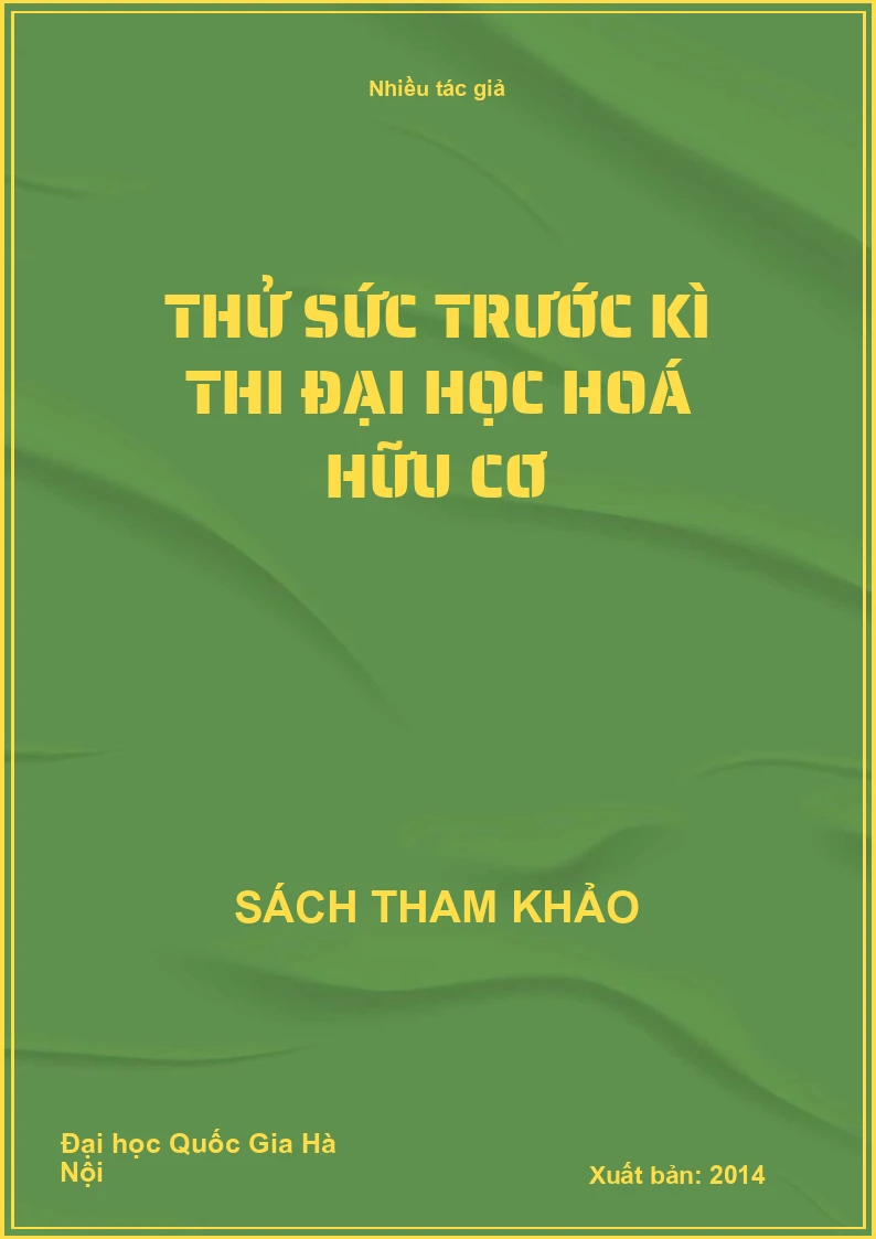 Thử sức trước kì thi đại học hoá hữu cơ