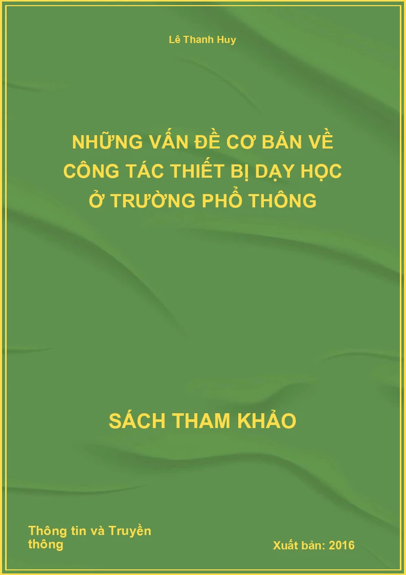 Những vấn đề cơ bản về công tác thiết bị dạy học ở trường phổ thông