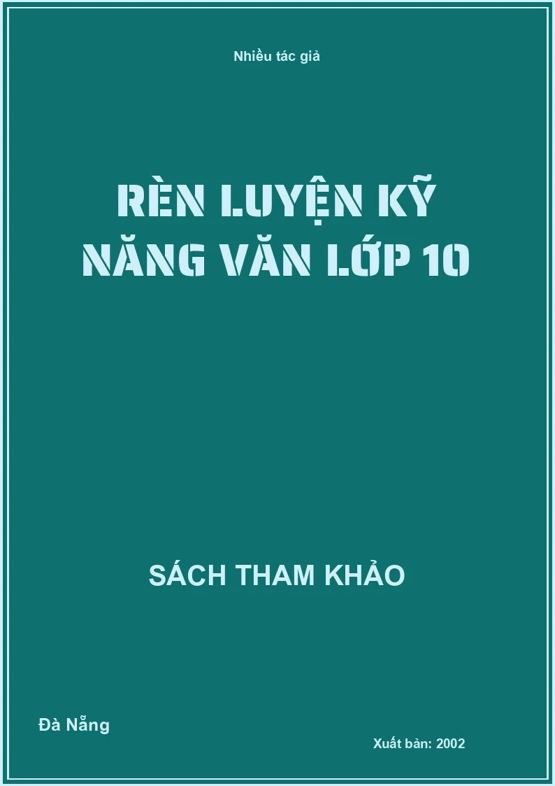Rèn luyện kỹ năng văn lớp 10