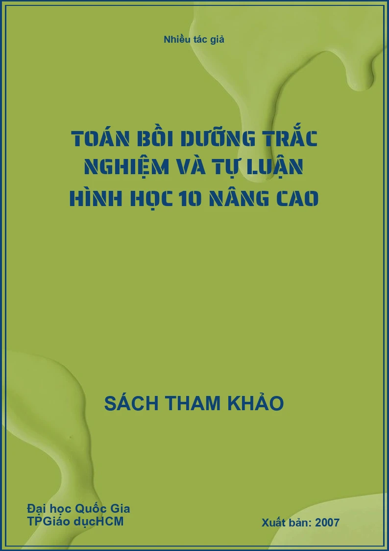 Toán bồi dưỡng trắc nghiệm và tự luận hình học 10 nâng cao