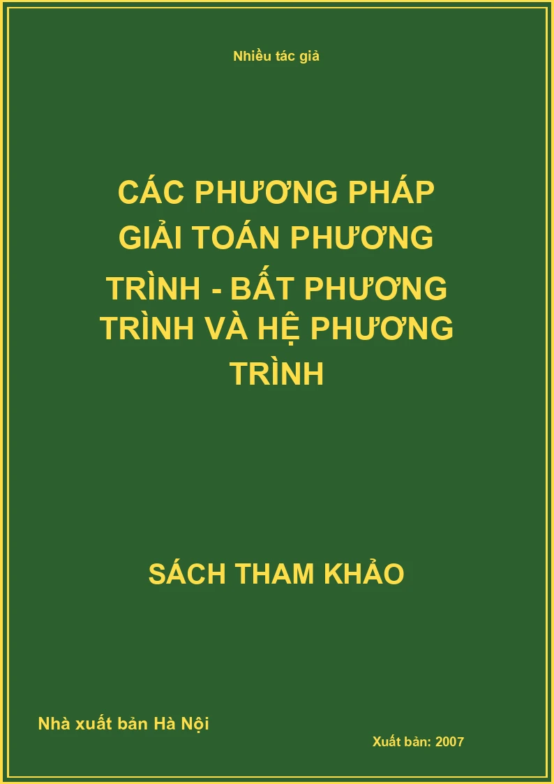 Các Phương Pháp Giải Toán Phương Trình - Bất Phương Trình Và Hệ Phương Trình