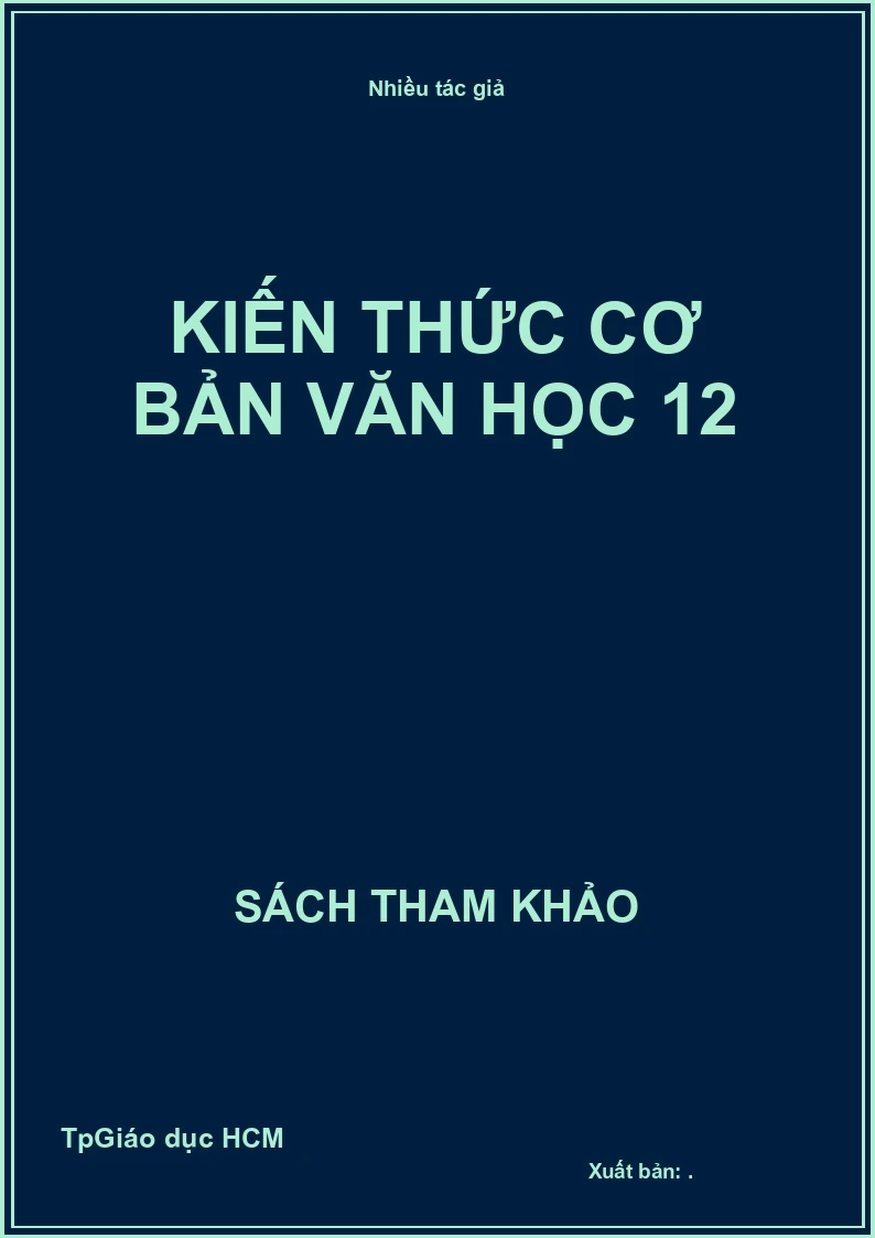 Kiến thức cơ bản Văn học 12
