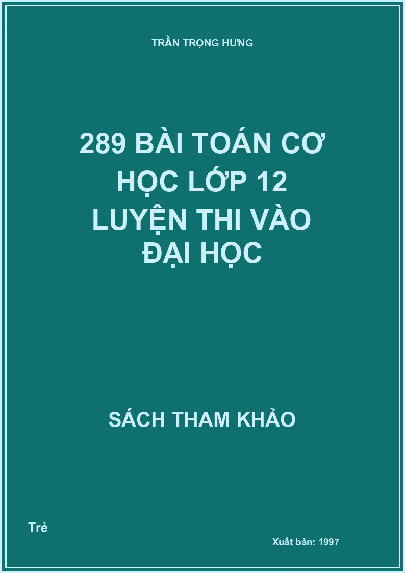 289 Bài Toán Cơ Học Lớp 12 Luyện Thi Vào Đại Học