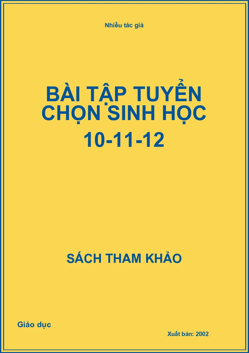 Bài Tập Tuyển Chọn Sinh Học 10-11-12