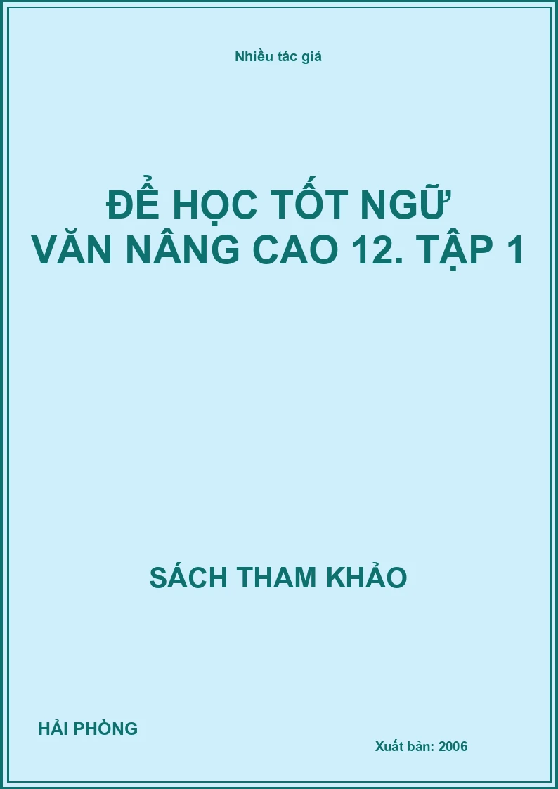 Để học tốt ngữ văn nâng cao 12. Tập 1