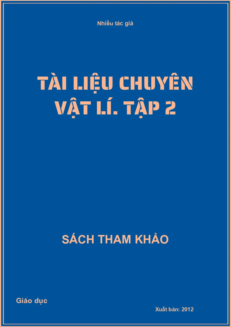 Tài liệu chuyên vật lí. Tập 2