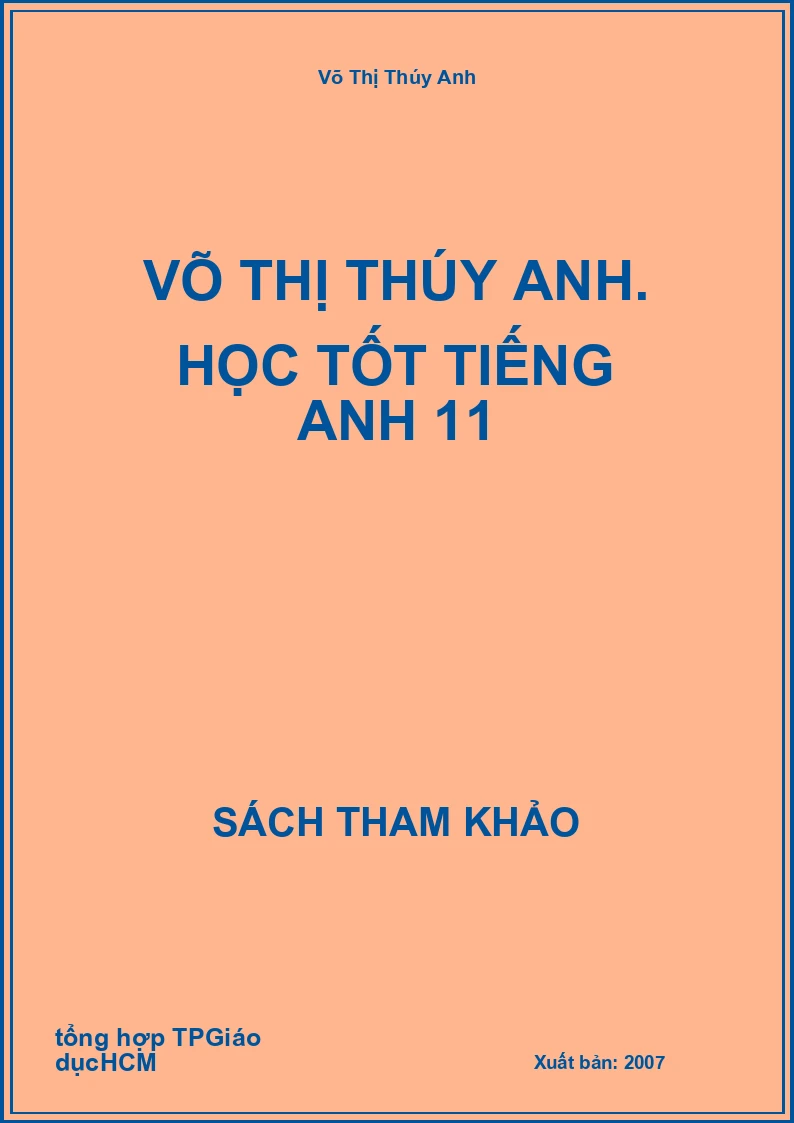 VÕ THỊ THÚY ANH. Học tốt tiếng Anh 11