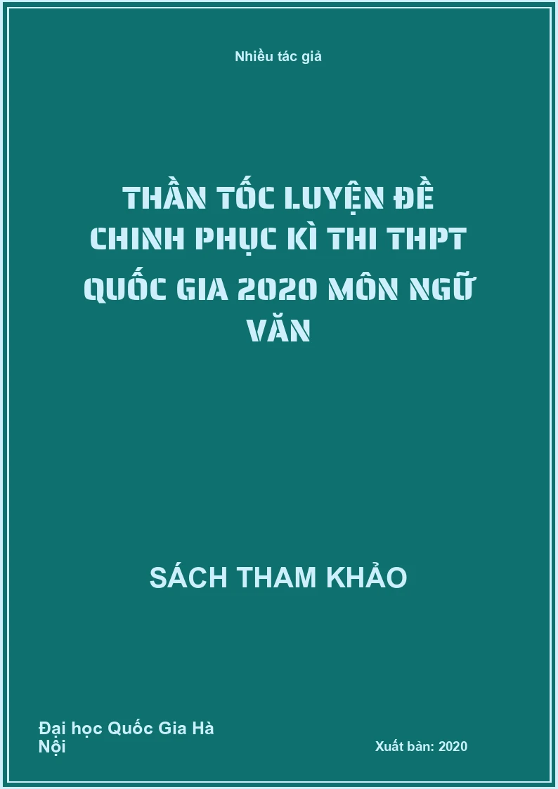 Thần tốc luyện đề chinh phục kì thi THPT Quốc gia 2020 môn Ngữ văn