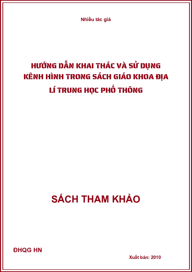 Hướng Dẫn Khai Thác Và Sử Dụng Kênh Hình Trong Sách Giáo Khoa Địa Lí Trung Học Phổ Thông