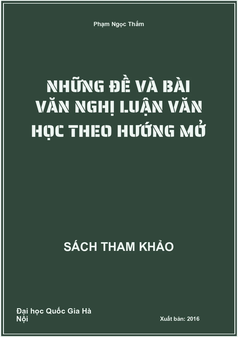 Những đề và bài văn nghị luận văn học theo hướng mở