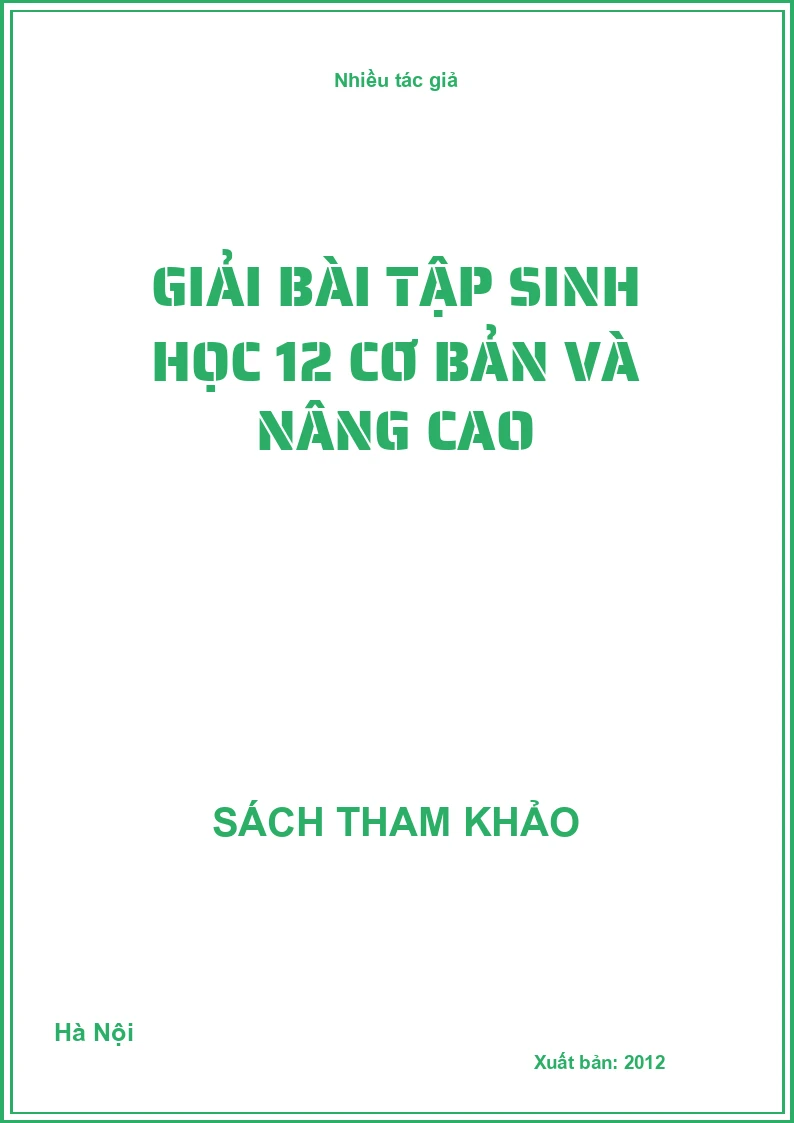 Giải Bài Tập Sinh Học 12 Cơ Bản Và Nâng Cao