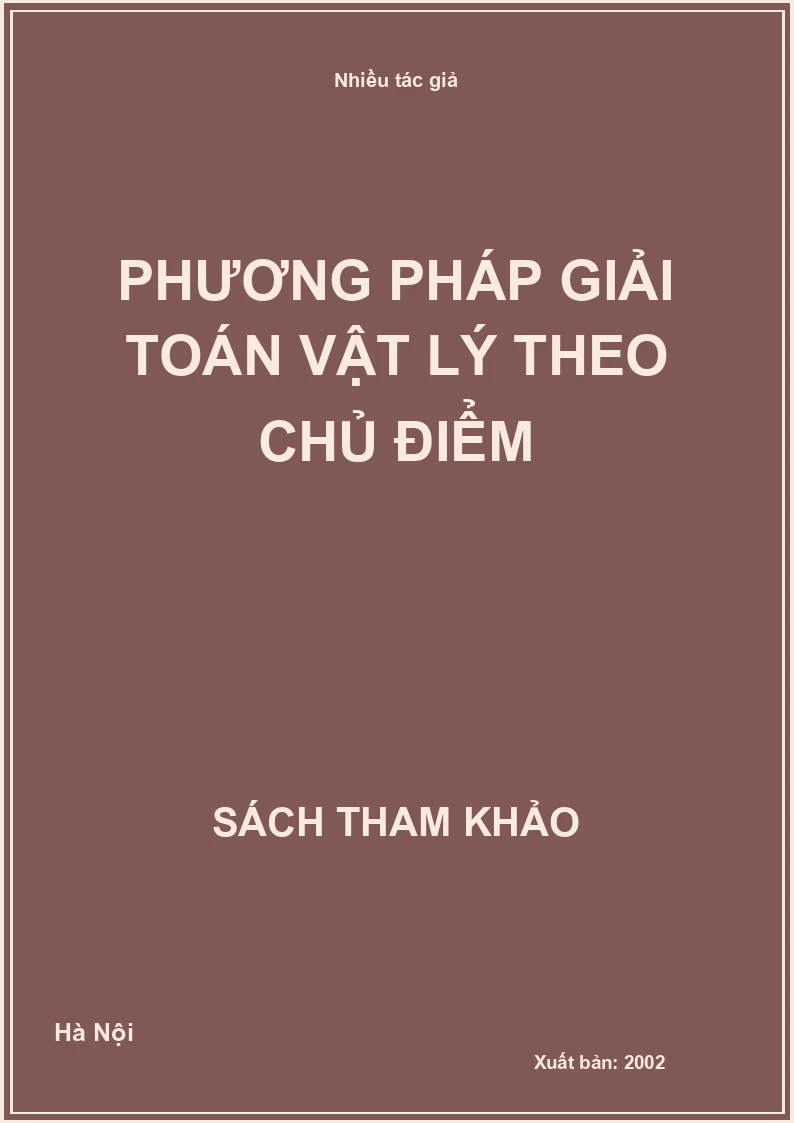 Phương Pháp Giải Toán Vật Lý Theo Chủ Điểm