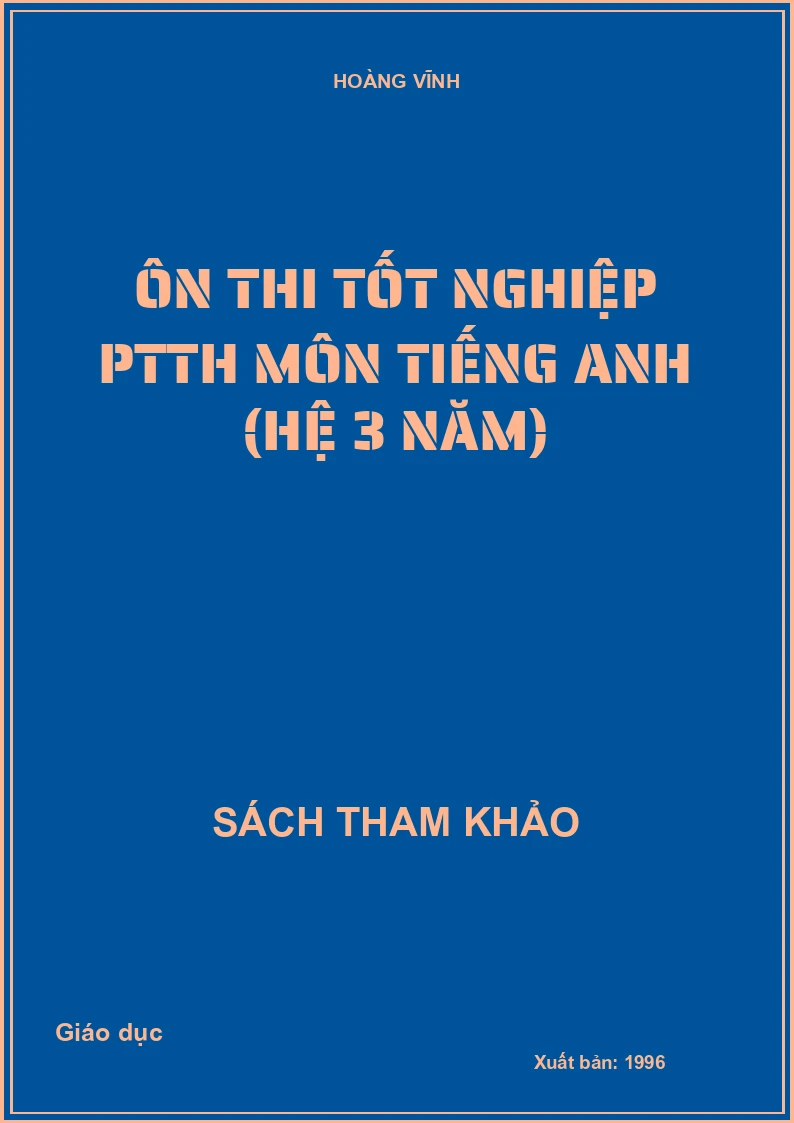 Ôn thi Tốt nghiệp PTTH môn Tiếng Anh (hệ 3 năm)