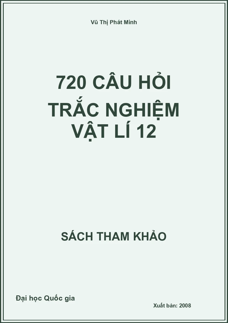 720 câu hỏi trắc nghiệm vật lí 12