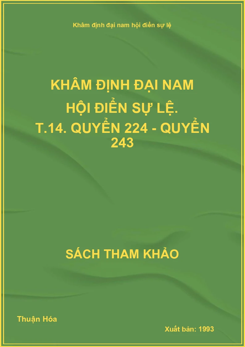 Khâm định đại nam hội điển sự lệ. T.14. Quyển 224 - quyển 243