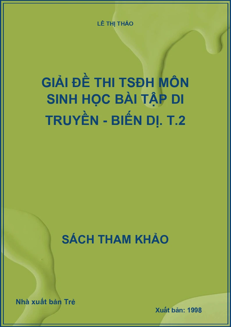 Giải đề thi TSĐH môn sinh học bài tập di truyền - biến dị. T.2