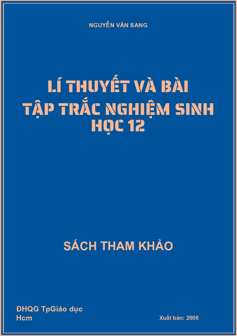 Lí thuyết và bài tập trắc nghiệm sinh học 12
