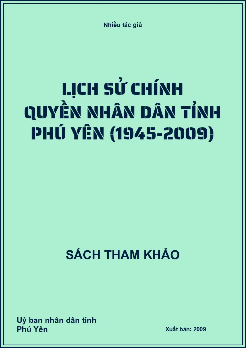 Lịch Sử Chính Quyền Nhân Dân Tỉnh Phú Yên (1945-2009)