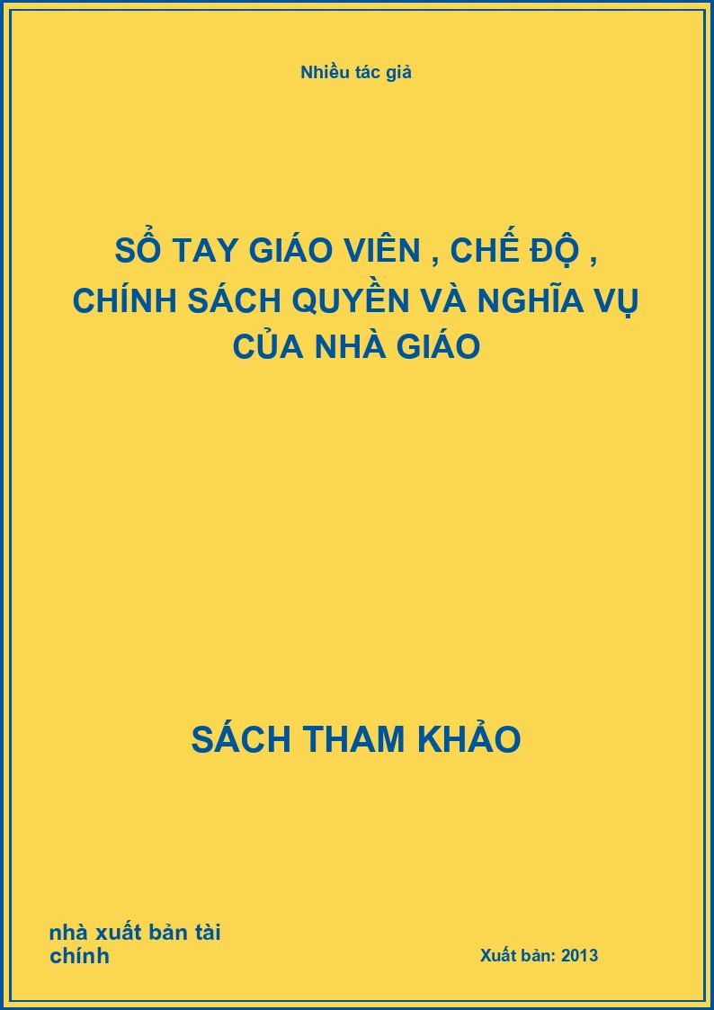 Sổ Tay Giáo Viên , Chế Độ , Chính Sách Quyền Và Nghĩa Vụ Của Nhà Giáo