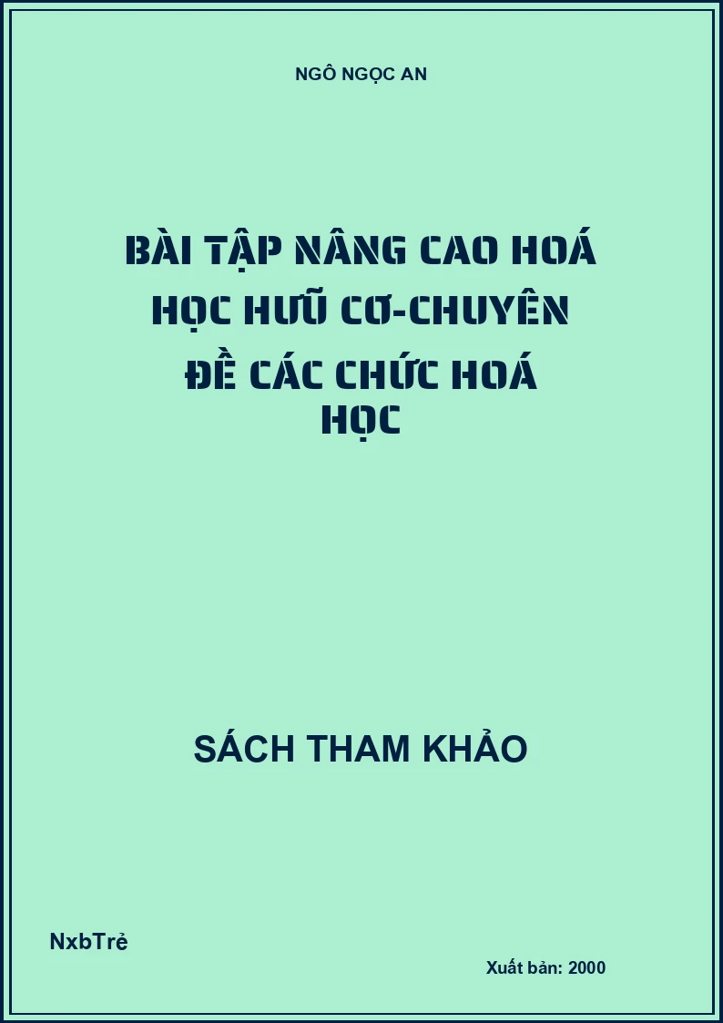 Bài Tập Nâng Cao Hoá Học Hưũ Cơ-Chuyên Đề Các Chức Hoá Học