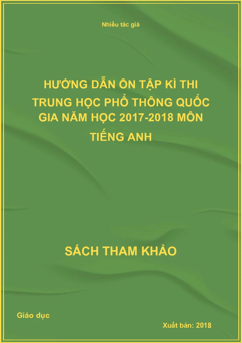 Hướng dẫn ôn tập kì thi trung học phổ thông quốc gia năm học 2017-2018 môn tiếng Anh