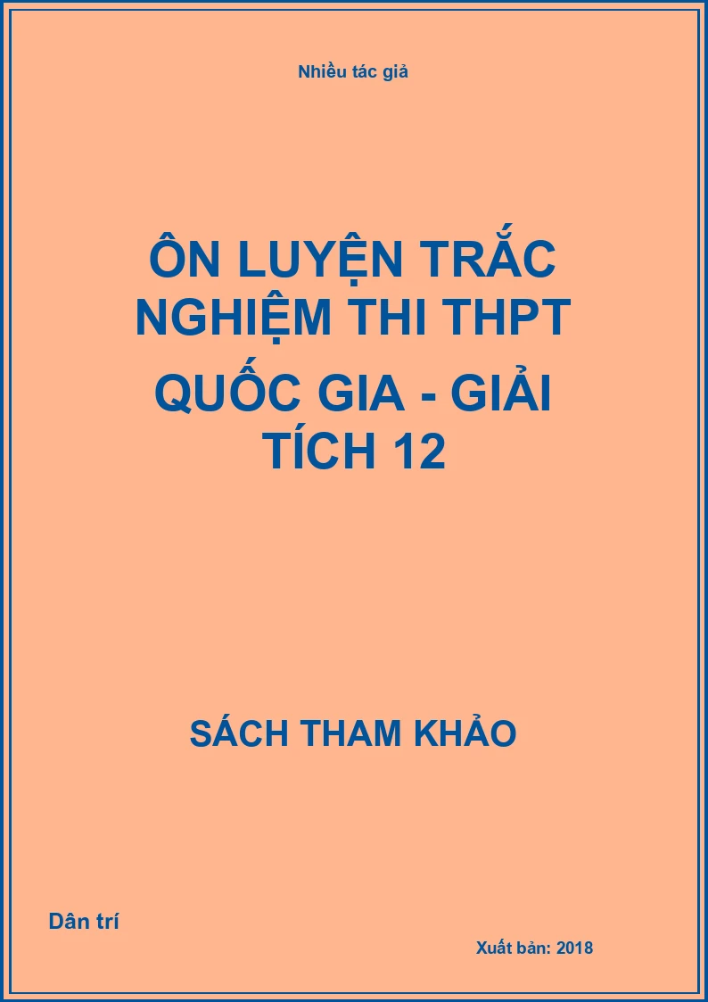 Ôn luyện trắc nghiệm thi THPT Quốc gia - Giải tích 12