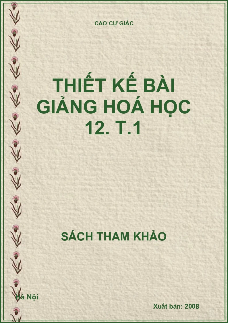 Thiết Kế Bài Giảng Hoá Học 12. T.1