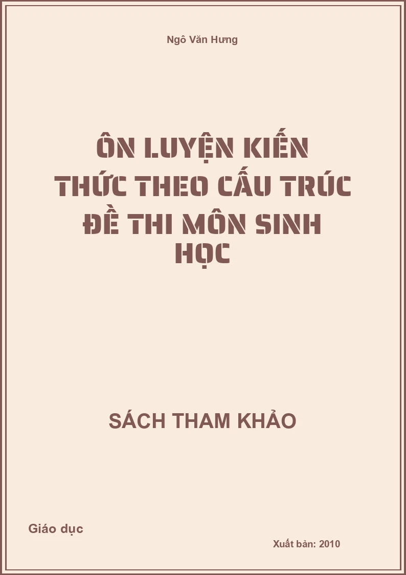 Ôn luyện kiến thức theo cấu trúc đề thi môn sinh học