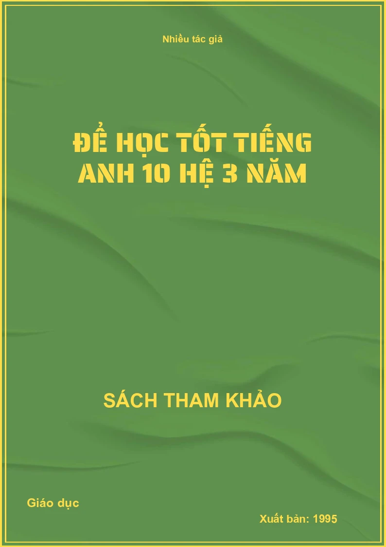 Để học tốt Tiếng Anh 10 hệ 3 năm