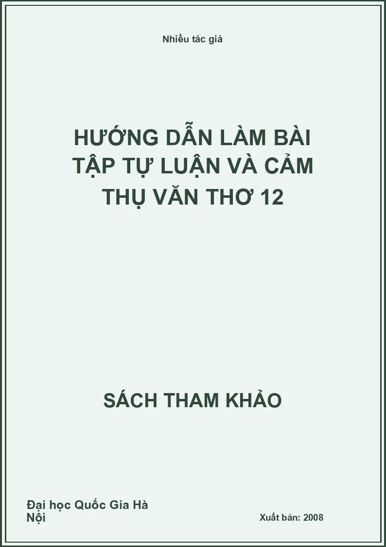 Hướng dẫn làm bài tập tự luận và cảm thụ văn thơ 12