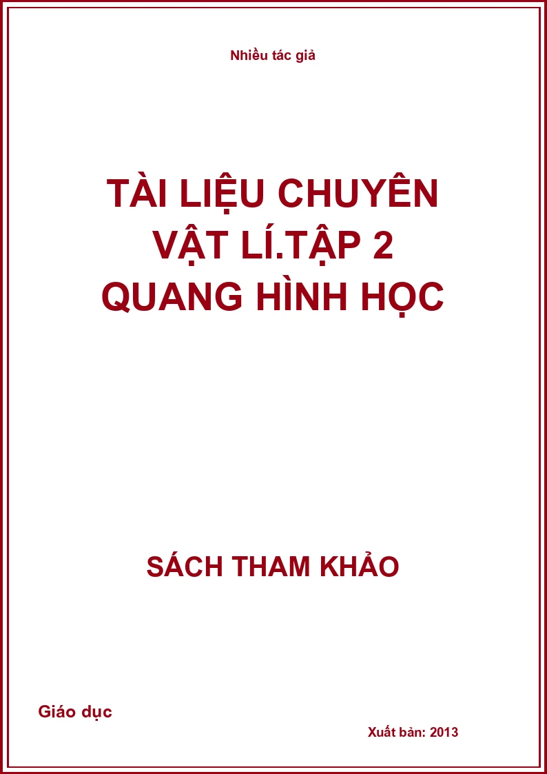 Tài liệu chuyên vật lí.Tập 2 Quang hình học