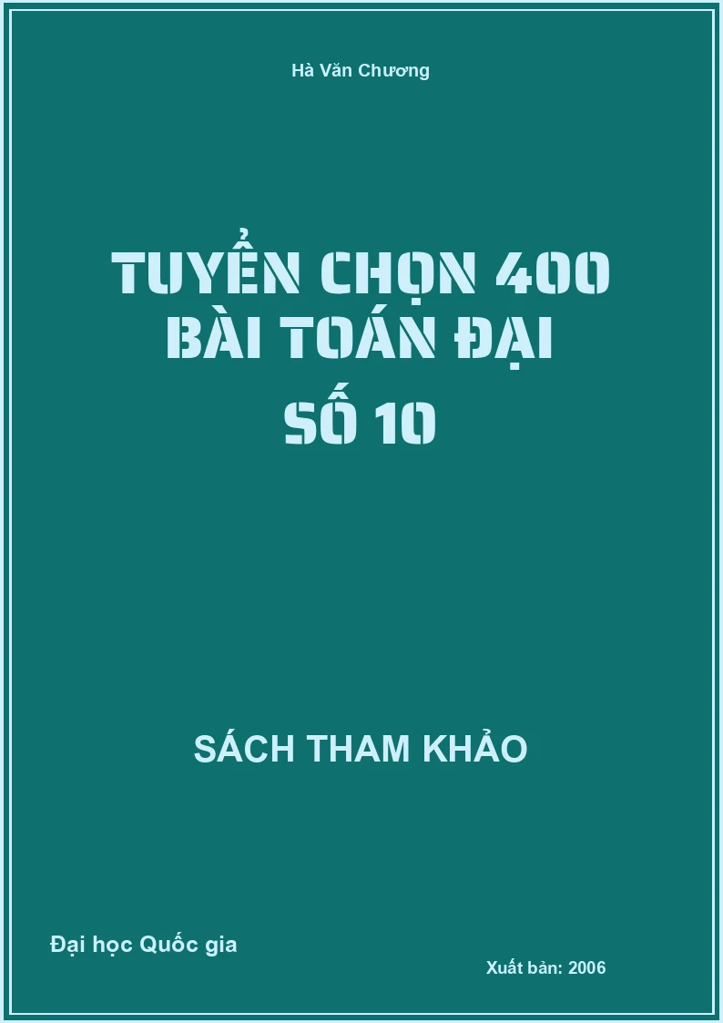 Tuyển chọn 400 bài toán đại số 10